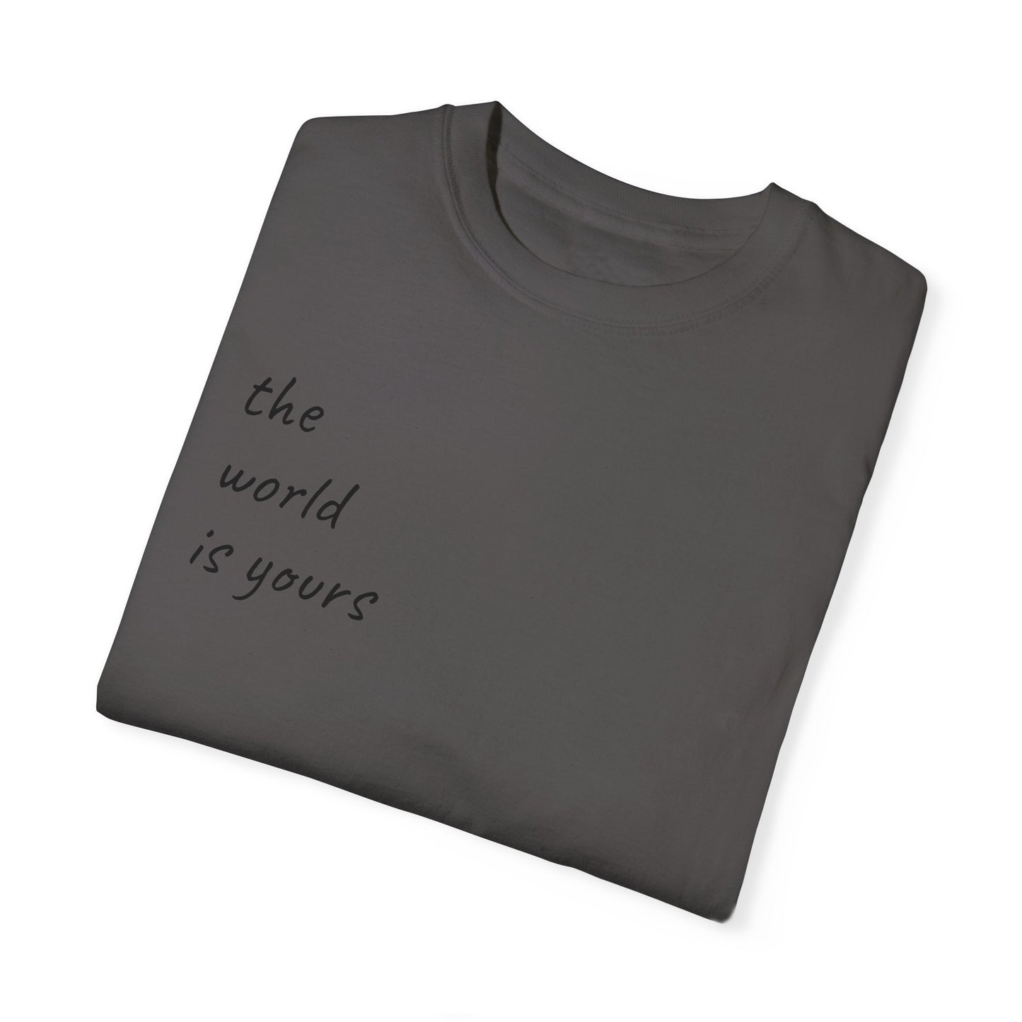 Unisex Garment-Dyed T-shirt: 'The World Is Yours' Design with Iconic Graphic