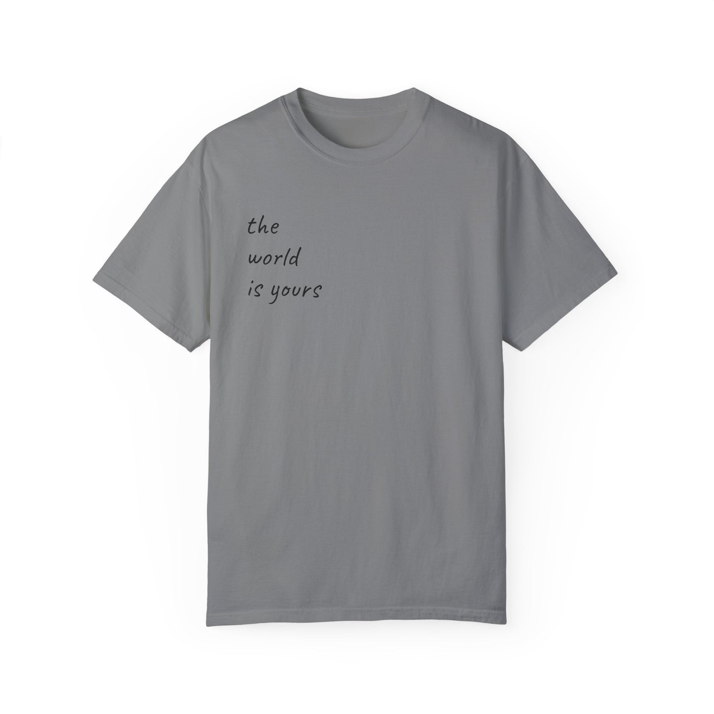 Unisex Garment-Dyed T-shirt: 'The World Is Yours' Design with Iconic Graphic