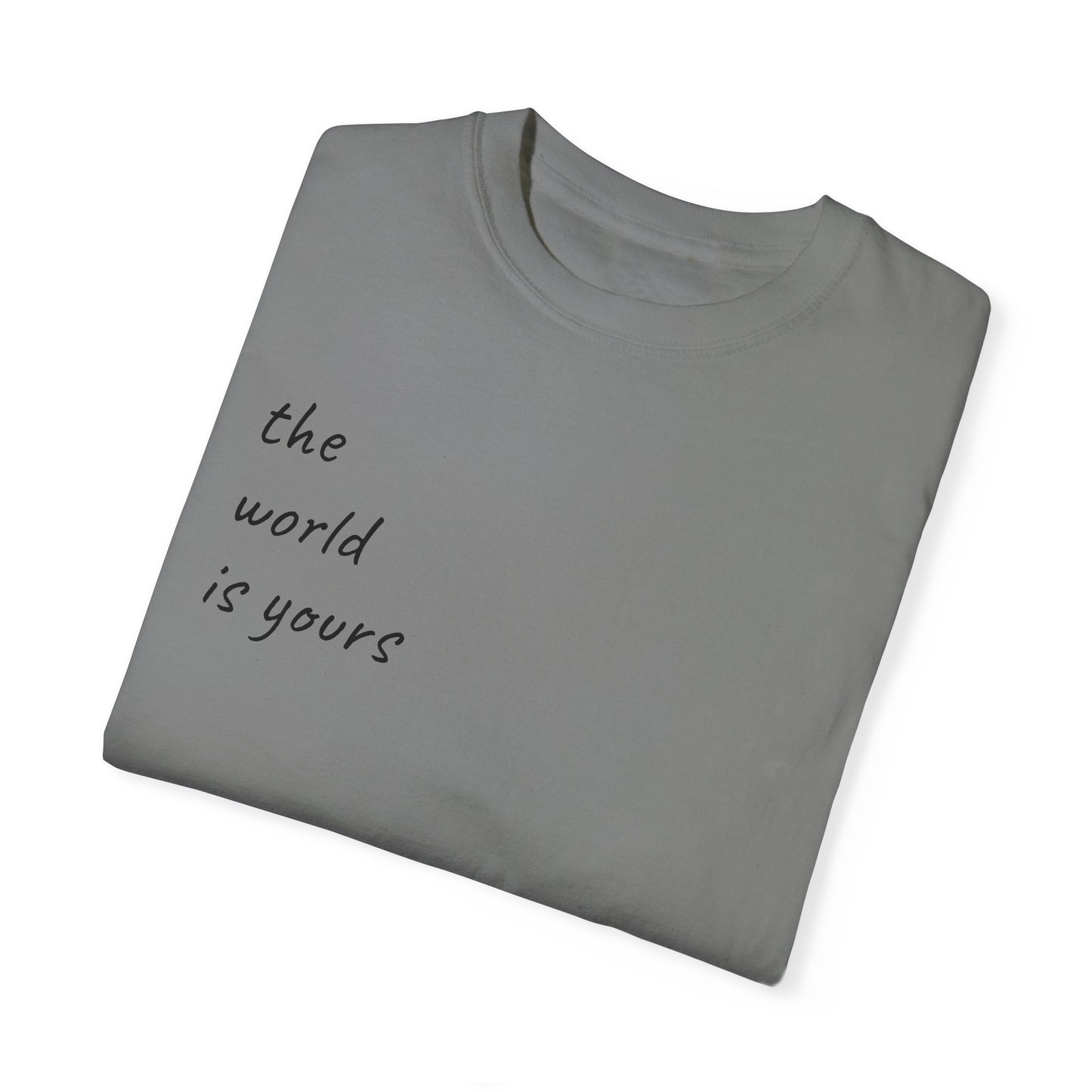 Unisex Garment-Dyed T-shirt: 'The World Is Yours' Design with Iconic Graphic