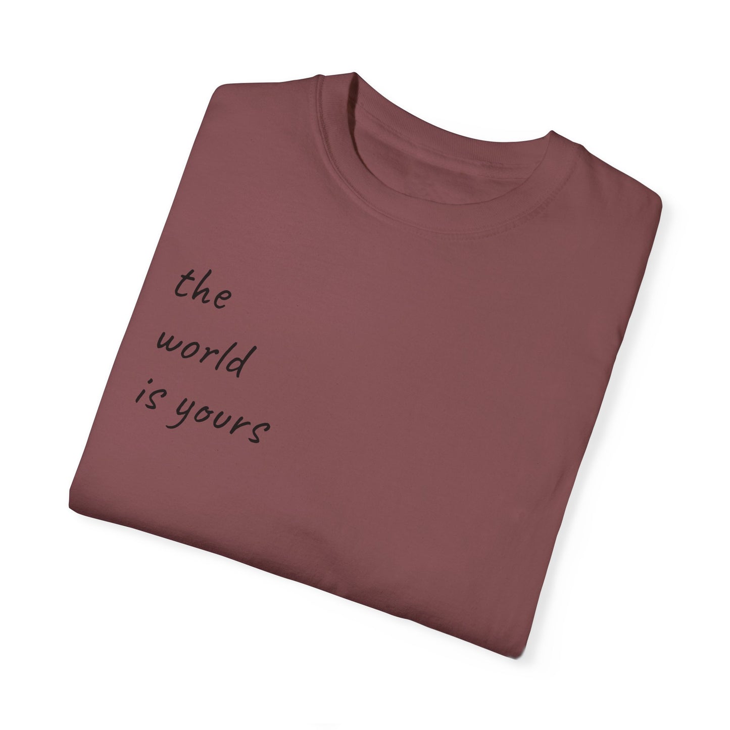 Unisex Garment-Dyed T-shirt: 'The World Is Yours' Design with Iconic Graphic