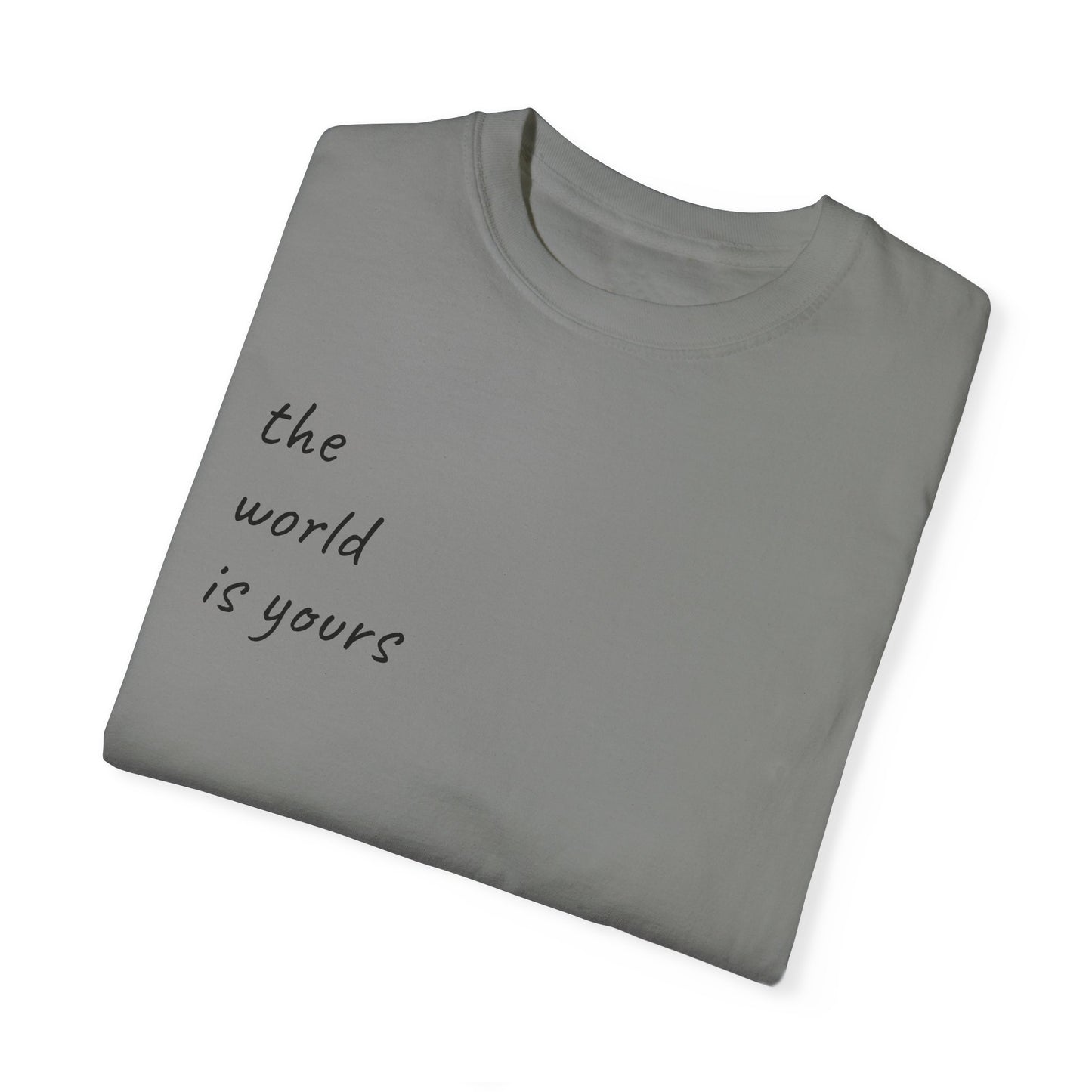 Unisex Garment-Dyed T-shirt: 'The World Is Yours' Design with Iconic Graphic