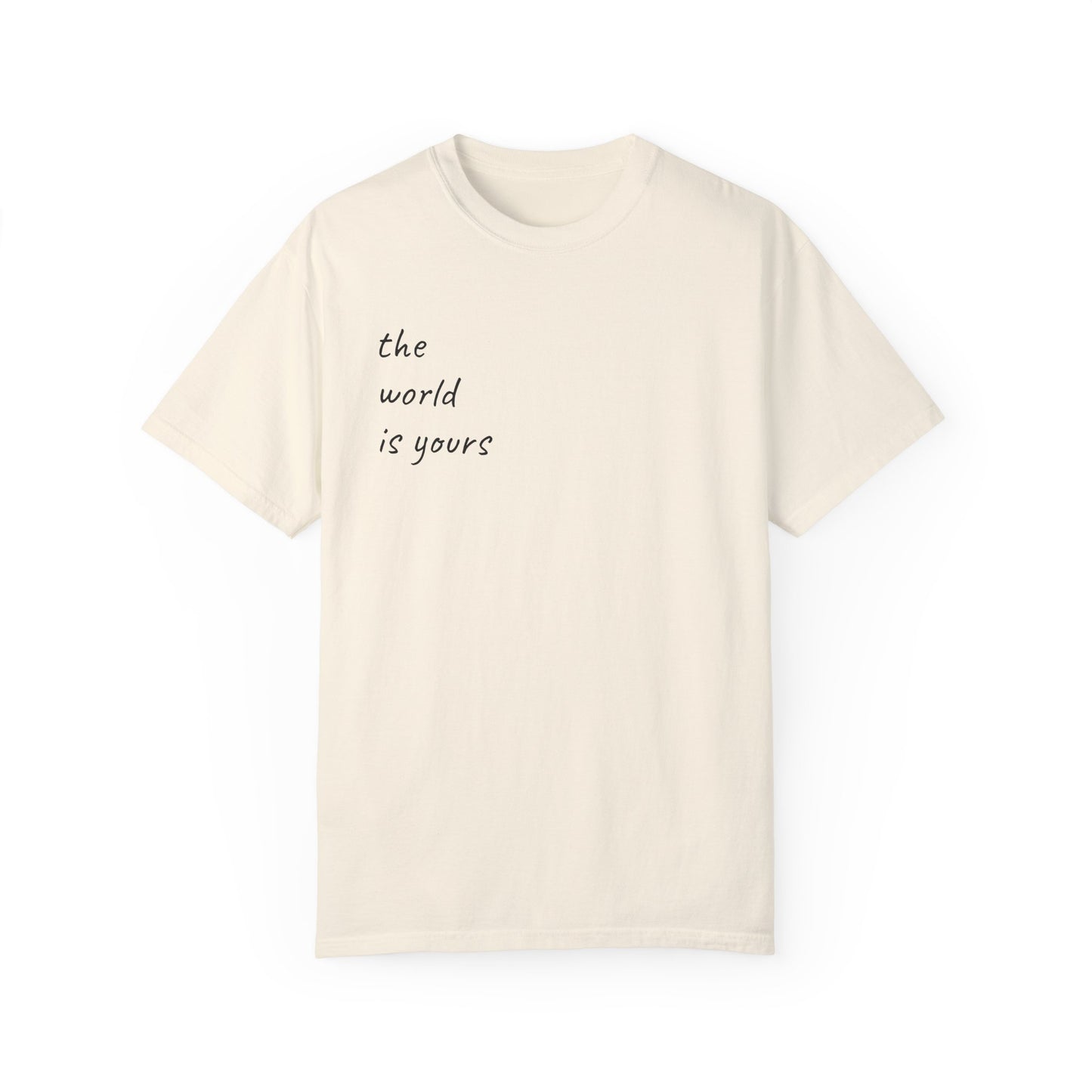 Unisex Garment-Dyed T-shirt: 'The World Is Yours' Design with Iconic Graphic