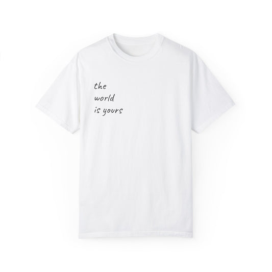 Unisex Garment-Dyed T-shirt: 'The World Is Yours' Design with Iconic Graphic