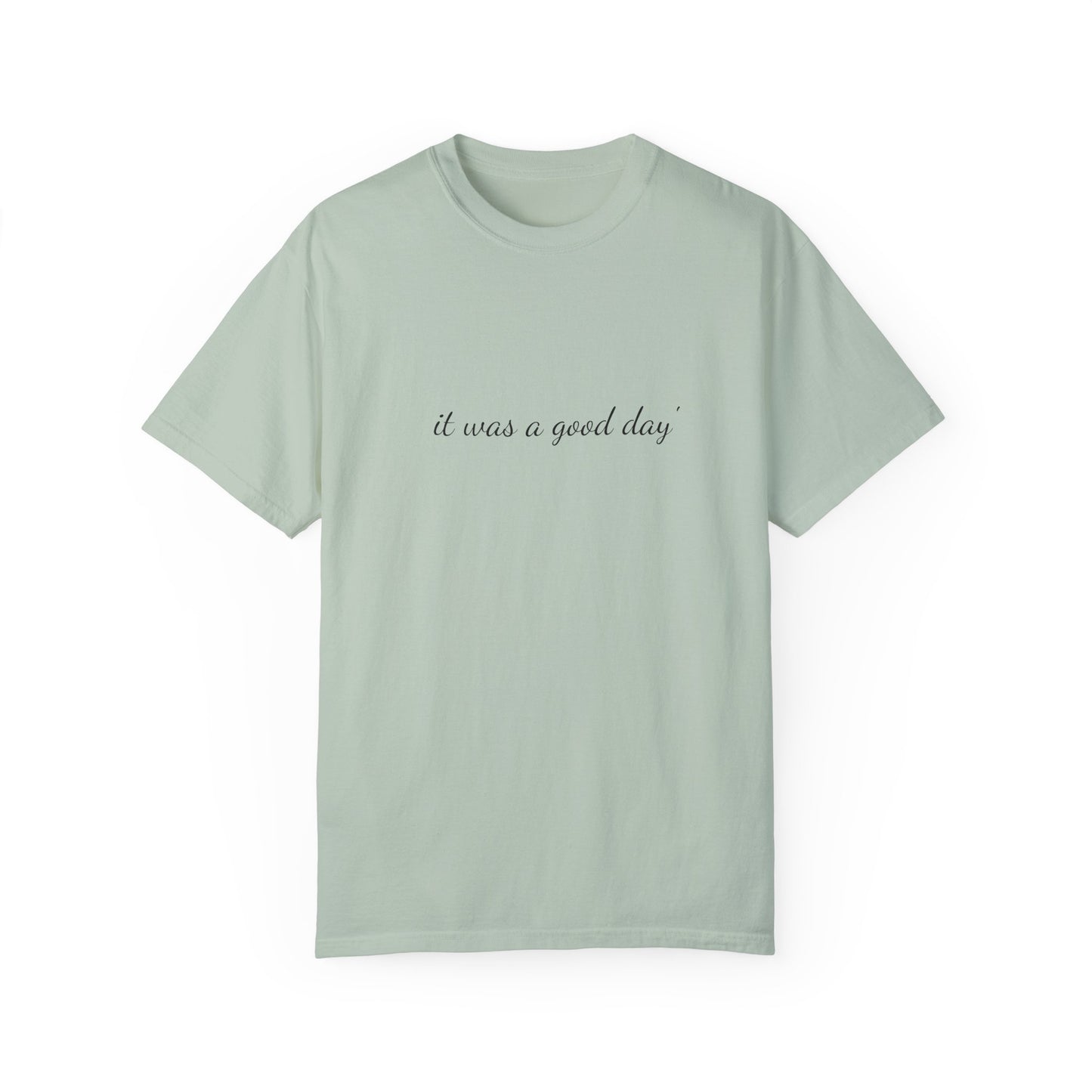 Unisex Garment-Dyed T-shirt - 'It Was A Good Day' Ice Cube Tribute