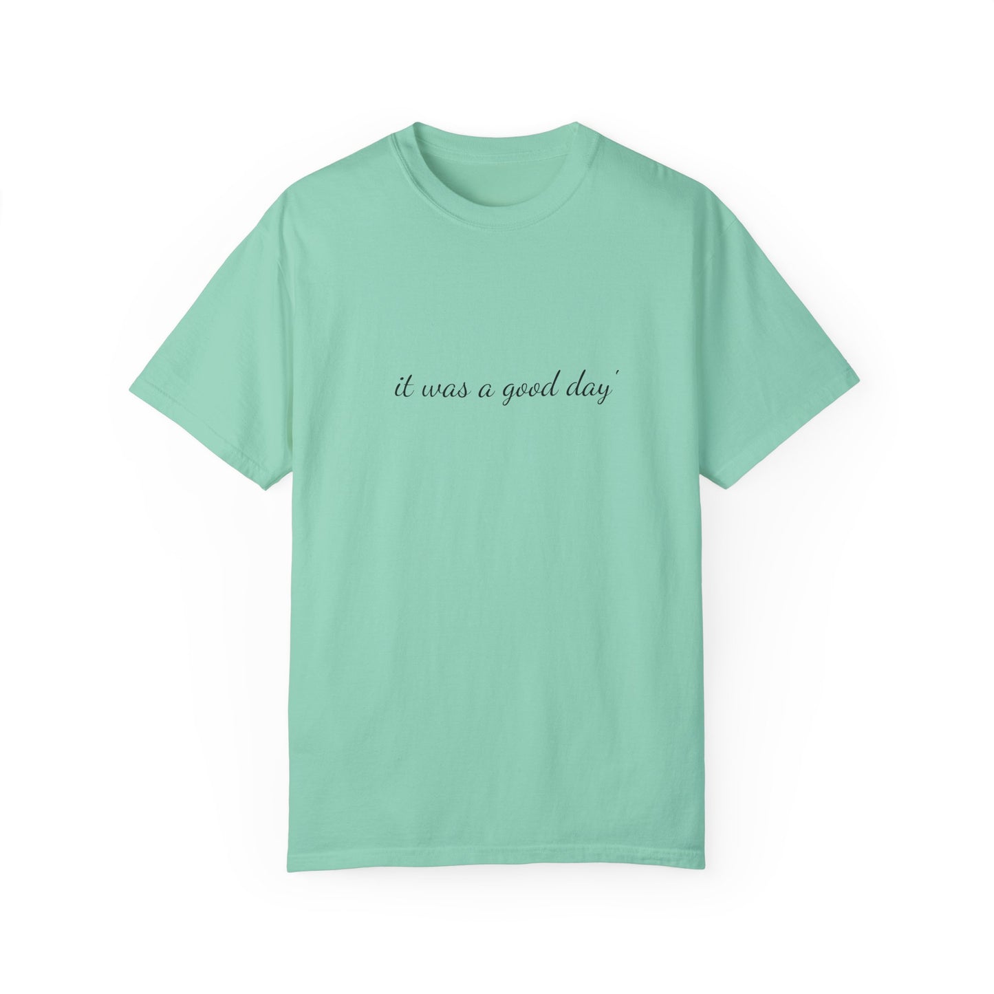 Unisex Garment-Dyed T-shirt - 'It Was A Good Day' Ice Cube Tribute